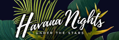 Havana Nights Under the Stars - Friday March 22, 2024